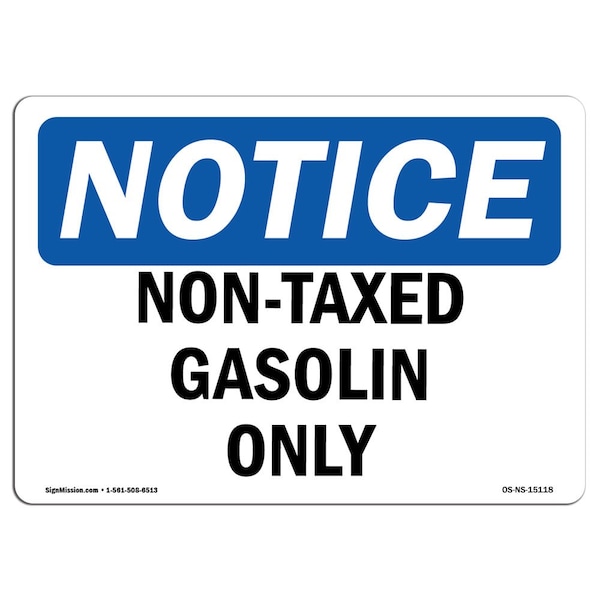 Signmission OSHA Notice Sign, 7" Height, 10" Width, Rigid Plastic, Non-Taxed Gasoline Only Sign, Landscape OS-NS-P-710-L-15118 - main